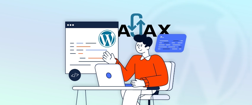 How to Use AJAX in WordPress with PHP and JavaScript