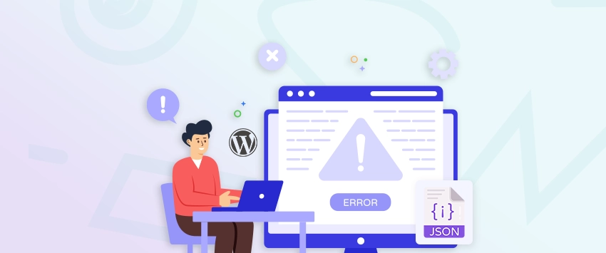 7+ Methods to Fix Invalid JSON Error in WordPress Website